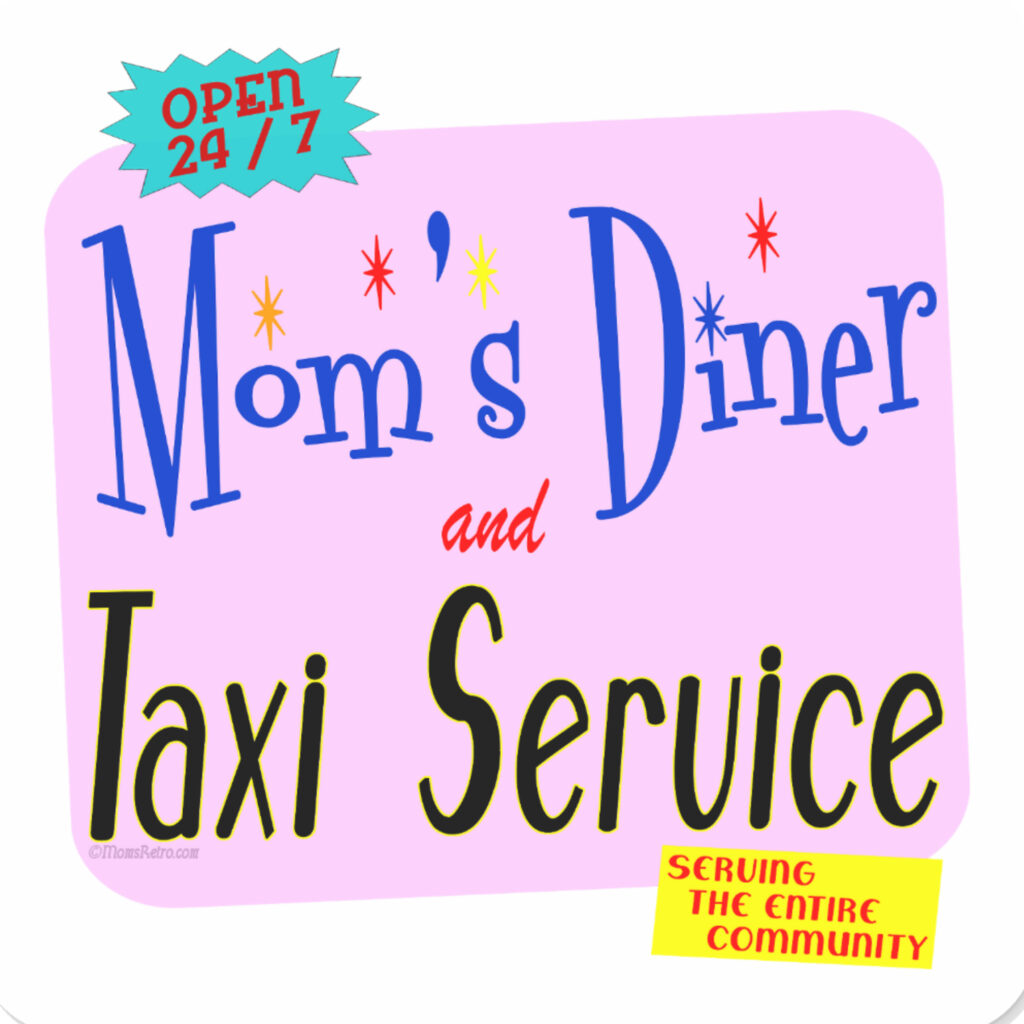Moms Diner and Taxi Retro Designs for Busy Moms